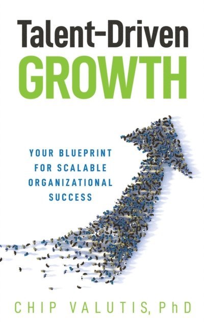Chip Valutis - Talent-Driven Growth, E-bok