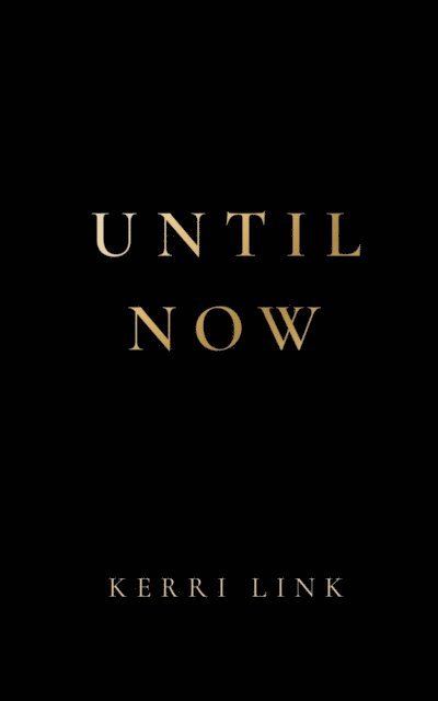 Kerri Link - Until Now, E-bok