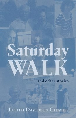 Judith Davidson Chasek - Saturday Walk, Häftad