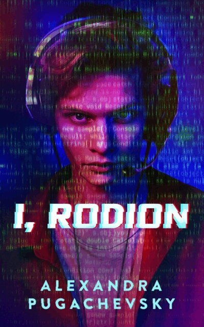 Alexandra Pugachevsky - I, Rodion, E-bok