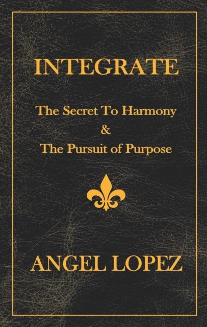 Angel Lopez - INTEGRATE, E-bok
