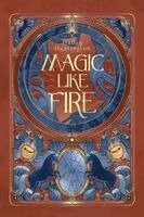 Hailey Huntington - Magic Like Fire, Häftad