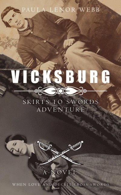 Paula Webb - Vicksburg: A Skirts to Swords Adventure, E-bok