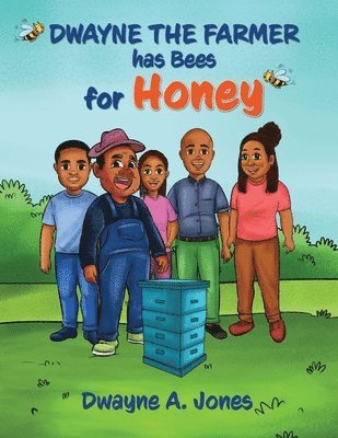Dwayne A Jones - Dwayne the Farmer has Bees for Honey, Häftad