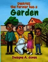 Dwayne A Jones - Dwayne the Farmer has a Garden, Häftad