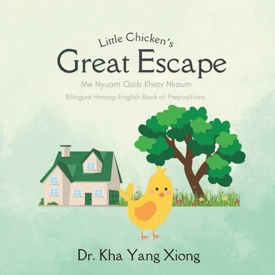Kha Yang Xiong - Little Chicken's Great Escape, Häftad