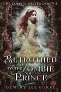 Betrothed to the Zombie Prince
