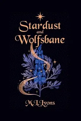 M L Lyons - Stardust and Wolfsbane, Häftad. Tillgänglighet: Lägg i varukorg