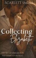 Scarlett Smith - Collecting Elizabeth, Häftad