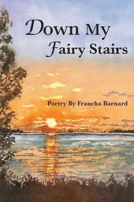 Francha Barnard, Elizabeth Barnard - Down My Fairy Stairs, Häftad. Tillgänglighet: Lägg i varukorg