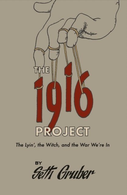 Seth Gruber - 1916 Project, E-bok