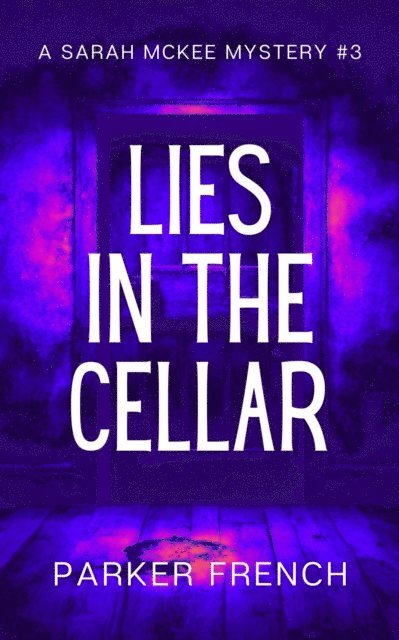 Parker French - Lies in the Cellar, E-bok