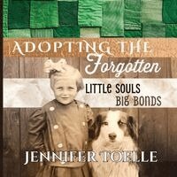 Toelle - Adopting the Forgotten Little Souls Big Bonds, Häftad