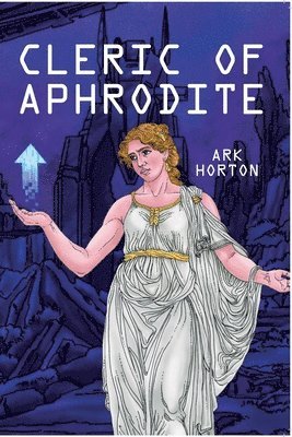 A R K Horton - Cleric of Aphrodite, Häftad