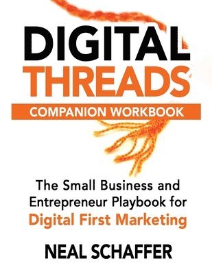 Neal Schaffer - Digital Threads Companion Workbook, Häftad. Tillgänglighet: Lägg i varukorg
