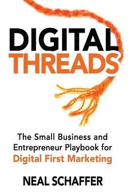 Neal Schaffer - Digital Threads, Inbunden. Tillgänglighet: Lägg i varukorg