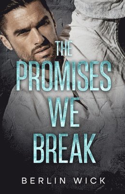 Berlin Wick - Promises We Break, Häftad