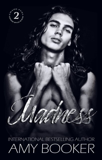 Amy Booker - Madness: A Rockstar Romance (Chaos Fuel Book 2), E-bok