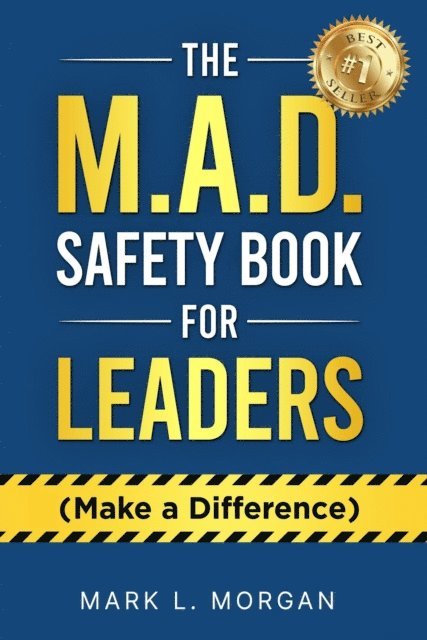 Mark L. Morgan - M.A.D. Safety Book for Leaders (Make a Difference), E-bok