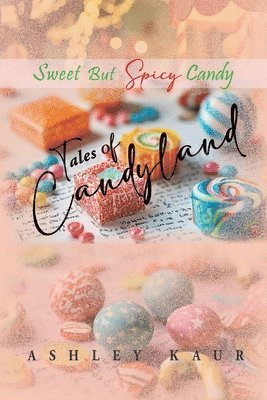 Ashley Kaur - Tales of Candyland, Häftad