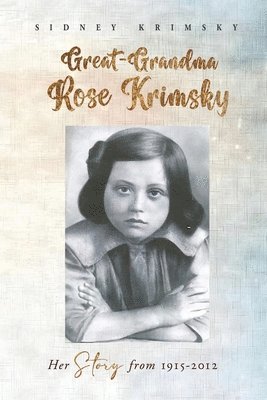 Sidney Krimsky - Great-Grandma Rose Krimsky, Häftad