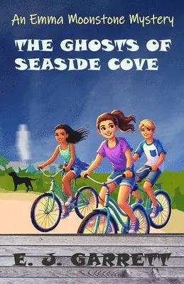 E. J. Garrett - The Ghosts of Seaside Cove: An Emma Moonstone Mystery, Häftad. Tillgänglighet: Lägg i varukorg