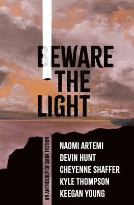 Naomi Artemi, Devin Hunt, Cheyenne Shaffer - Beware the Light, Häftad