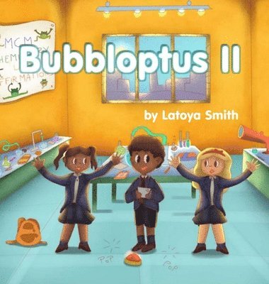 Latoya Smith - Bubbloptus II and Stem, Inbunden. Tillgänglighet: Lägg i varukorg