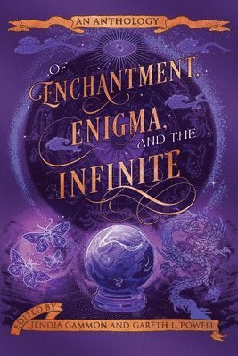 Jendia Gammon, Gareth L Powell, Scarlett R Algee - Of Enchantment, Enigma, and the Infinite, Häftad