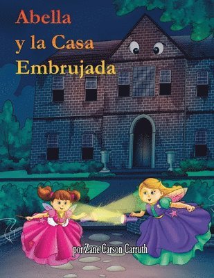 Zane Carson Carruth - Abella y la Casa Embrujada, Häftad