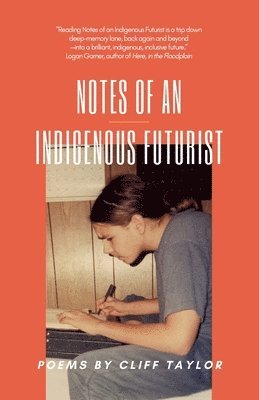 Cliff Taylor - Notes of an Indigenous Futurist, Häftad
