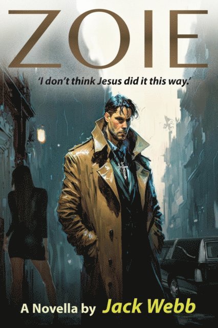 Jack Webb - Zoie 'I Don't Think Jesus Did It This Way.', E-bok