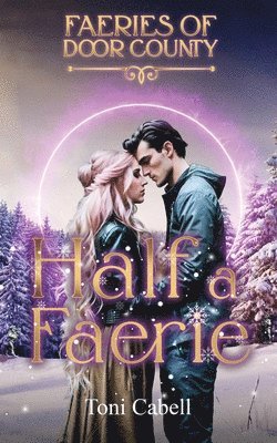 Toni Cabell - Half a Faerie, Häftad