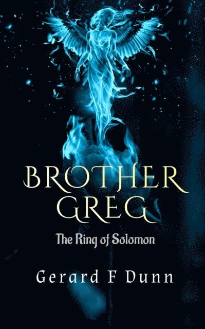 Gerard F Dunn - Brother Greg: The Ring of Solomon, E-bok