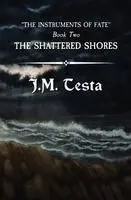 J M Testa, Lisa Messinger - Shattered Shores, Häftad. Tillgänglighet: Lägg i varukorg