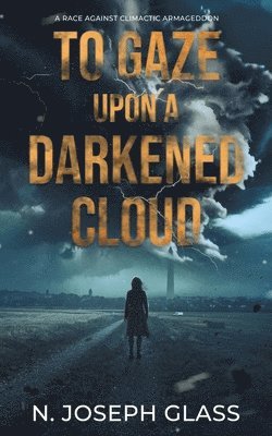 N Joseph Glass - To Gaze Upon a Darkened Cloud, Häftad. Tillgänglighet: Lägg i varukorg