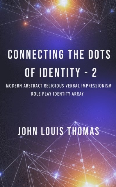 JOHN LOUIS THOMAS - Connecting the Dots of Identity-2, E-bok