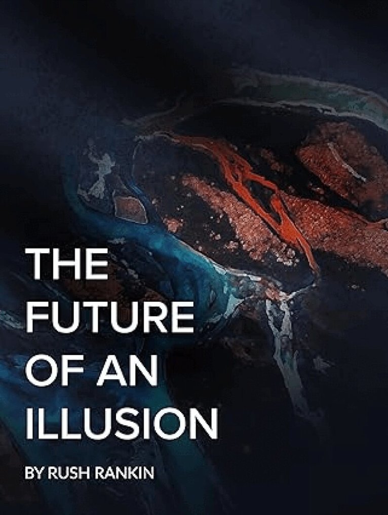 Rush Rankin - Future of an Illusion, Häftad. Tillgänglighet: Tillfälligt slut