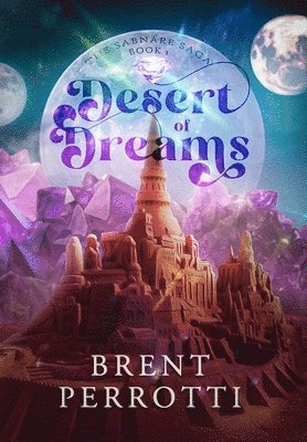 Brent Perrotti - Desert of Dreams, Inbunden
