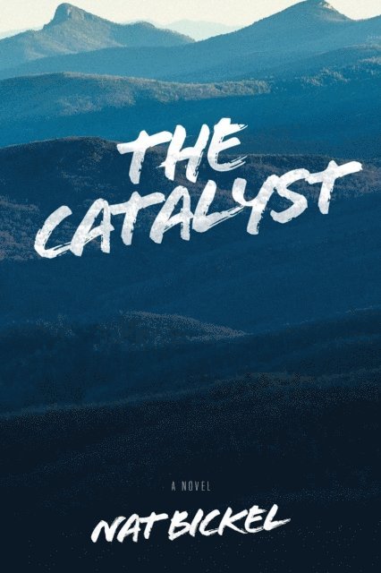 Nat Bickel - Catalyst, E-bok