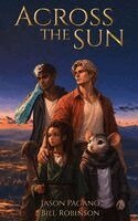 Jason Pagano, Bill Robinson - Across the Sun, Häftad. Tillgänglighet: Lägg i varukorg