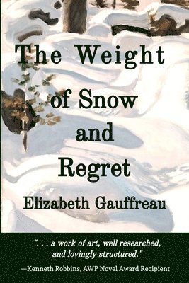 Elizabeth Gauffreau - Weight of Snow and Regret, Häftad. Tillgänglighet: Lägg i varukorg