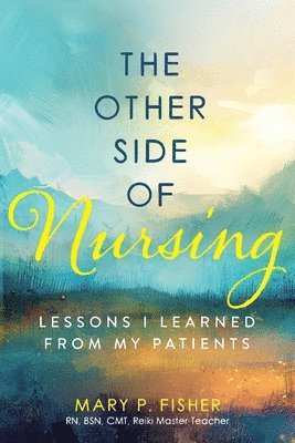 Mary P Fisher - Other Side of Nursing, Häftad