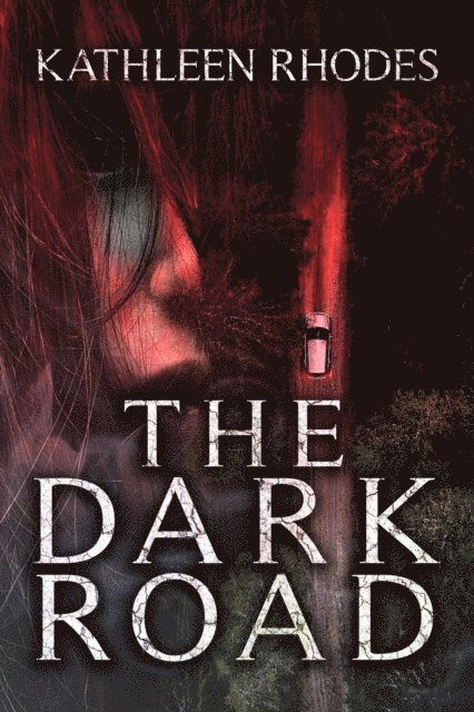 Kathleen Rhodes - Dark Road, E-bok