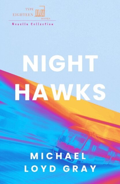 Michael Loyd Gray - Night Hawks, E-bok