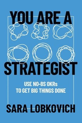 Sara Lobkovich - You Are A Strategist, Häftad