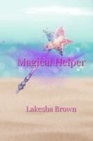 Lakesha Brown - Magical Helper, Häftad