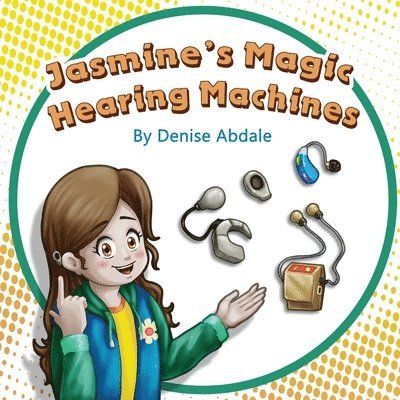 Denise Abdale - Jasmine's Magic Hearing Machines, Häftad. Tillgänglighet: Tillfälligt slut