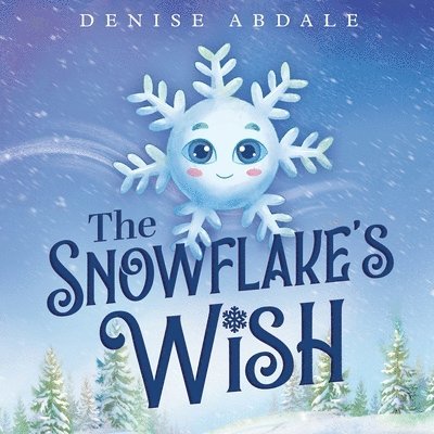 Denise Abdale - Snowflake's Wish, Häftad. Tillgänglighet: Tillfälligt slut