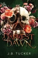 J B Burke Tucker - Darkest Dawn, Häftad